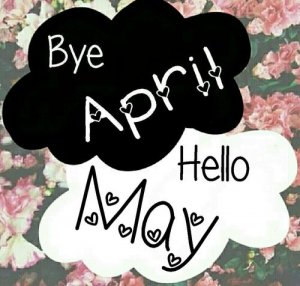 goodbye-april-welcome-may-4